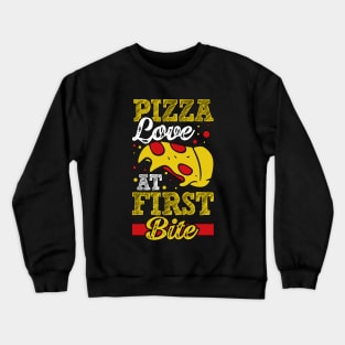 Pizza love at first bite Crewneck Sweatshirt